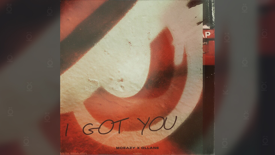 Ollane & Moeazy — «I Got You»